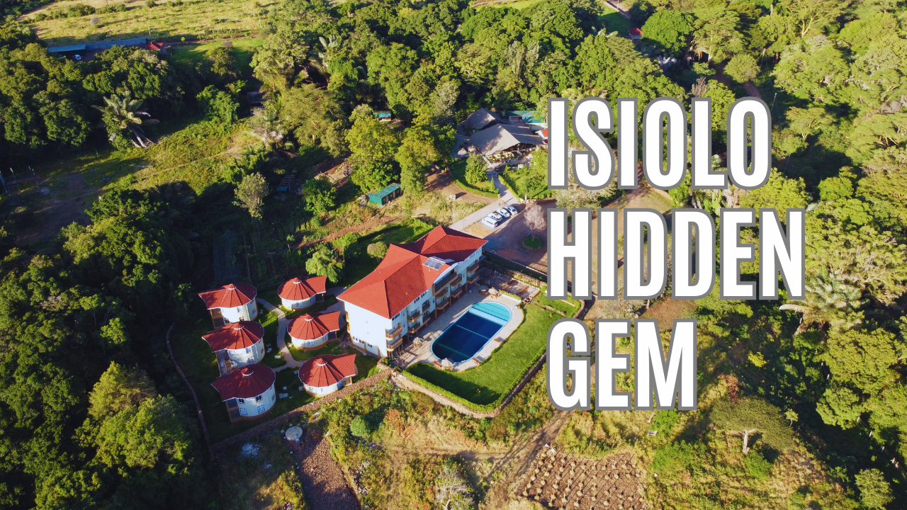 ISIOLO HIDDEN GEM